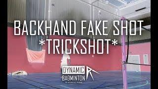 *TRICKSHOT* BADMINTON backhand fake shot