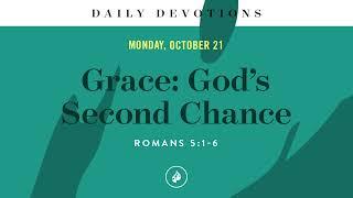 Grace: God’s Second Chance – Daily Devotional