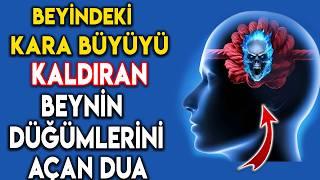 200 YILLIK ETKİSİ OLAN BEYİNDEKİ KARA BÜYÜYÜ BİLE BOZAN, RUHUNU BELA,BÜYÜ,NAZARDAN ARINDIRAN DUA