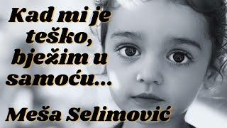 Meša Selimović - Mudre Misli - Izreke i Citati