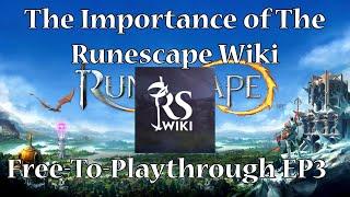 How to Use the Runescape Wiki and Next Video Details - Runescape Free-to-Playthrough Episode 3