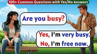 English Conversation Practice | 100+ Common Questions with Yes/No Answers