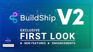 #BuildShip V2 - Exclusive FIRST Look! - New Features & Enhancements