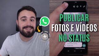 FAÇA ISSO PARA PUBLICAR FOTOS E VÍDEOS NO STATUS DO WHATSAPP