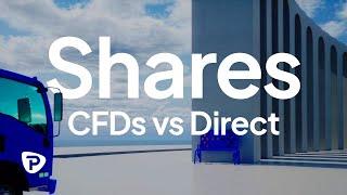 Trading 101: Share CFDs vs Direct Shares