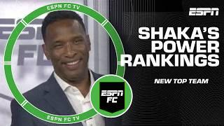 Shaka's Power Rankings calls for NEW top team  | ESPN FC