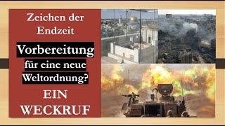 Zeichen der Endzeit - Vorbereitung einer neuen Weltordnung?