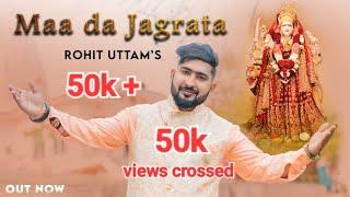 MAA DA JAGRATA || ROHIT UTTAM || 2023