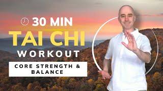 Tai Chi Workout: Strengthen Your Core & Improve Balance in 30 Minutes