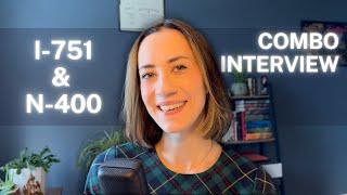 MY I751 & N400 COMBO INTERVIEW EXPERIENCE | Naturalization & Removal of Conditions