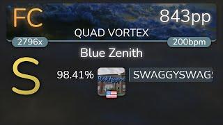 [8.11⭐] SWAGGYSWAGSTER | xi - Blue Zenith [QUAD VORTEX] 98.41% {843pp FC} - osu!