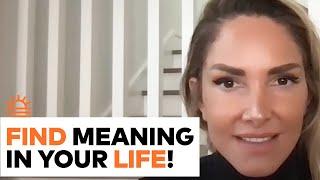 How to START Living Your Life in a MEANINGFUL Way! | Lori Harder