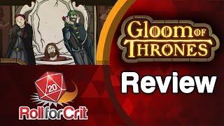 Gloom of Thrones Review | Roll For Crit