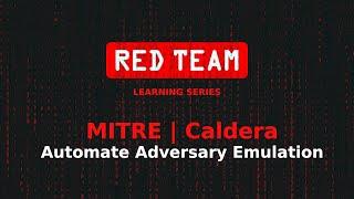 Automate the Red Team Testing with Caldera