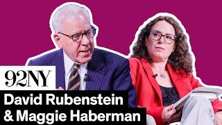 David Rubenstein with Maggie Haberman: The Highest Calling