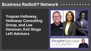 Yuquan Holloway, Holloway Consulting Group, and Lee Heisman, Exit Stage Left Advisors | Business...