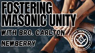 Fostering Masonic Unity with Bro. Carlton Newberry