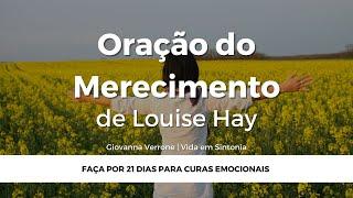 Oração do Merecimento de Louise Hay  Frases e Afirmações Positivas