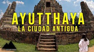 La antigua ciudad de Ayutthaya - Tailandia Episodio 2