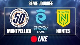  MONTPELLIER - NANTES / LIVE  / ARKEMA PREMIERE LIGUE /#womensfootball #live #arkemapl