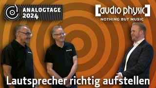 Analogtage 2024 - Audio Physic 1, Lautsprecher richtig aufstellen