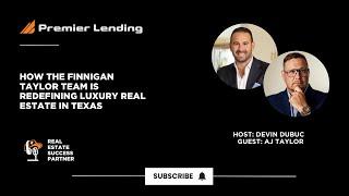 How the Finnigan Taylor Team is Redefining Luxury Real Estate in Texas