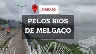 PELOS RIOS DE MELGAÇO, MARAJÓ PARÁ