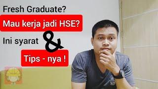 #safetytalk Fresh Graduate? Mau kerja di posisi HSE? Ini syarat dan Tips-nya!