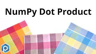 Python NumPy | Dot Product