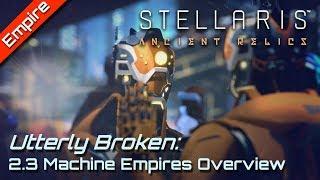 Why Machine Empires are OP in 2.3 Wolfe | Stellaris 2.3 ANCIENT RELICS