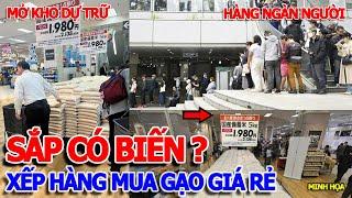 SỮNG SỜ SẮP XẢY RA CHUYỆN GÌ - HÀNG NGÀN NGƯỜI XẾP HÀNG CHEN NHAU MUA 5KG GẠO GIÁ RẺ - MỞ KHO DỰ TRỮ