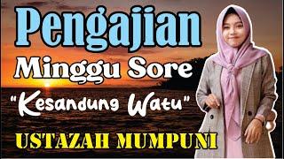 PENGAJIAN MINGGU SORE BERSAMA MUMPUNI HANDAYAYEKTI TEMA KESANDUNG WATU,15 SEPTEMBER 2024