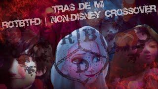  TRAS DE MI - ROTBTFD (RBD)  NON/DISNEY CROSSOVER 