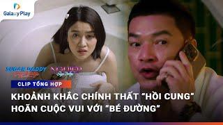 Tổng hợp khoảnh khắc cuộc vui toang vì chính thất | Phim "Bé Đường: Nghiệp" | Galaxy Play