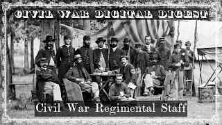 Civil War Regimental Staffs - Vol. VII, Episode 9