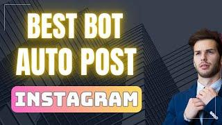 How To Auto Post Instagram | Tool Auto Post ( Article, Video Reels,.. ) Instagram 2025