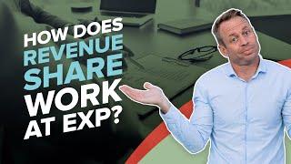 How does revenue share work at EXP?