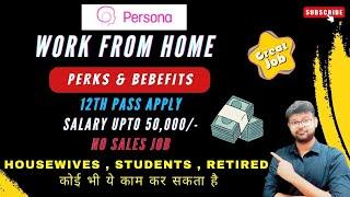 PERSONA - WORK FROM HOME | 12TH PASS JOB | ONLINE JOB | NO FEE NO INVESTMENT | VACANCY #jobs2024