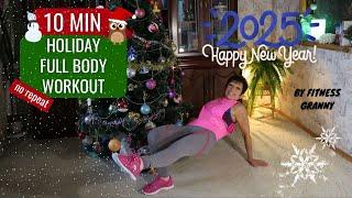 10 MIN FULL BODY HOLIDAY WORKOUT – 2025 NEW YEAR EXERCISES (no equipment, no repeat)