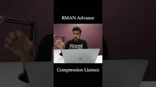 RMAN advance compression license