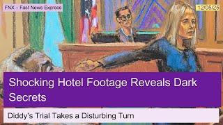 Shocking Hotel Footage Reveals Dark Secrets in Diddy’s Trial