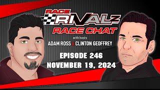 11/18/2024 | Race Rivalz Race Chat Episode 246