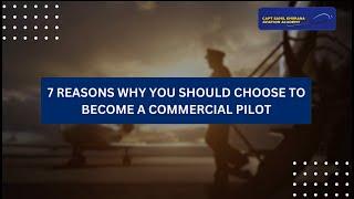  "7 Reasons to Become a Commercial Pilot" 