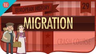 Migration: Crash Course European History #29