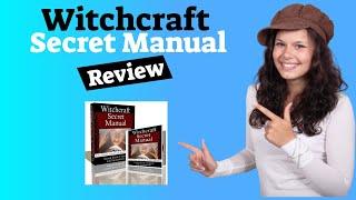 Witchcraft Secret Manual Review: Should You Get It?