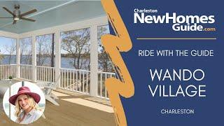 Wando Village by John Wieland Homes - Ride with the Guide by Charleston New Homes Guide