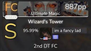[9.38⭐] im a fancy lad | Loki - Wizard's Tower [Ultimate Magic] +DT 95.99% {887pp FC} - osu!