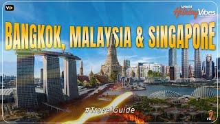 Bangkok, Malaysia & Singapore: Ultimate Triple City Travel Guide | World Holiday Vibes