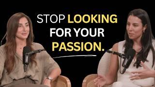 STOP Searching For Your Passion and Do This Instead | Tracy Harmoush