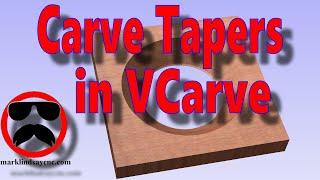 Carve a Tapered Hole in Vectric VCarve and Aspire